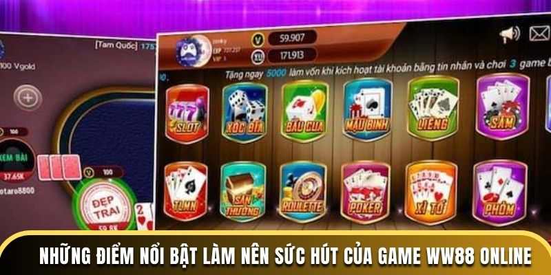 Những điểm nổi bật làm nên sức hút của Game WW88 online